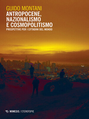 cover image of Antropocene, nazionalismo e cosmopolitismo